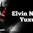 Elvin Nasir - Yuxu 2019 YUKLE.mp3