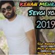 Kenan Mehrabzade Sevgi yoxdu 2019(YUKLE)