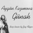 Aygün Kazımova - Günah 2019 YUKLE.mp3