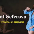 Aygul Seferova - Urek Yoxduki Sende (2020) YUKLE.mp3
