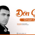 Orxan Qubalı - Dön Geri (2019) YUKLE.mp3