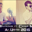 Faiq Mikayilzade ft Ceyhun Mikayilzade - Ay Ureysiz 2016