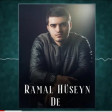 Ramal Huseyn - De (YUKLE)