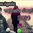 Qalasan Agsulu - Vefasiz Deyilem 2019 YUKLE .mp3