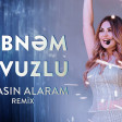 Sebnem Tovuzlu - Qadasin alaram 2017 (remix version)
