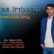 Iftixar Iftixarli - Bezmisem artiq 2019 YUKLE.mp3