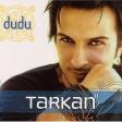 Tarkan — Dudu