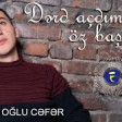 Azeri Oglu Cefer - Derd Acdim Oz Basima 2020 YUKLE .mp3