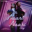 The Naari Naari Song — Vishal Dadlani & Jonita Gandhi & Sachin-Jigar