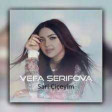 Vefa Serifova - Sari Ciceyim 2019 (Скачать)