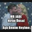 mr.JADE Feat Niran Ünsal - Aşk Benim Neyime 2019 YUKLE.mp3