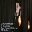 Seymur Memmedov - Ya Habibi Ya Muhammed 2020