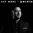 Jay Meel - Qəlbim 2020 YUKLE.mp3