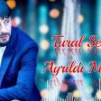 Tural Sedali Ayrildi Mennen 2024 Yukle