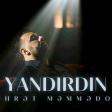 Sohret Memmedov Yandırdın 2026 Yukle