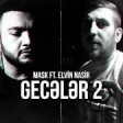 MASK ft. Elvin Nasir - Gecələr 2019 YUKLE.mp3
