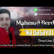 Mahmud Berdeli - Ne Qeseydi 2020 YUKLE.mp3