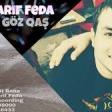 Arif Feda Goz Qas 2020 YUKLE.mp3