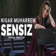 Nigar Muharrem - Sensiz (Official Video Clip) 2019 (Скачать)