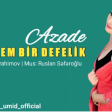 Azade -Gederem Bir Defelik ( 2018 ) YUKLE.mp3