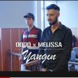 Dodo Melissa- Yangin (YUKLE).mp3