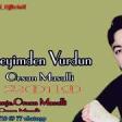 Orxan Masalli Ureyimden Vurdun 2019 YUKLE.mp3