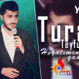 Turan Teyfuroglu - Heyatimin Qadini (2017)
