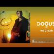 Doğuş - Ne Çıkar 2020 YUKLE.mp3
