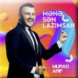 Murad Arif - Mənə Sən Lazımsan 2019 YUKLE.mp3