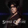 AISEL - Sevgi Qefesi 2020 YUKLE .mp3