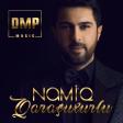 Namiq Qaraçuxurlu - Nefes Qeder 2018 DMP Music