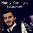 Nuray Kardasov - Biz Evlendik 2016