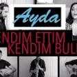 Ayda & Njoy Kendim Ettim Kendim Buldum 2020 YUKLE.mp3