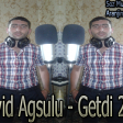 Cavid Agsulu - Getdi 2016