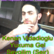 Kenan Vidadioglu Yuxuma Gel Sevgilim (Şeir) 2018