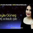LEYLA GUNES - KECMIS XATIRELER (SEIR) 2019 YUKLE.mp3