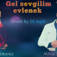 MAQA Javadoff & Aida Ziyadxanli - Gel Sevgilim Evlenek 2020 YUKLE.mp3