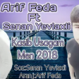 Arif Feda ft Senan Yevlaxli - Kasib Usagam Men 2018 (AvtoXit)