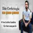 Ilkin Cerkezoglu - Sen Geden Gunden 2020 (Sevgiye Aid Qemli Mahni)