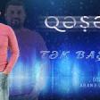 Niftəliyev Qəşəm - Tək Başına 2019 YUKLE.mp3