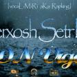 DN Vigo - Serxosh Setrler (vocaL_Miri aKa Rapking)