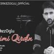 Ilkin Cerkezoglu - Ureyimi Qirdin 2019 YUKLE.mp3