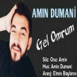 Amin Dumani - Gel Omrum 2020 YUKLE.mp3
