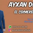 Ayxan Deniz - El Cekmerem 2018