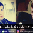 Faiq Mikayilzade ft Ceyhun Mikayilzade  A Vefasiz 2017