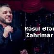 Resul Efendiyev Zehrimar dilim 2019 YUKLE.mp3