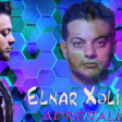 Elnar Xəlilov - Adrenalin 2020 YUKLE.mp3