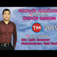 Mezahir Adigozelov - Ureyim Sensen 2019 YUKLE.mp3