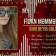 Fidan Memmedova - Seni Deyib Geldim 2019 YUKLE.mp3