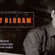 Araz Shahbeyli - Mest Oluram 2019 YUKLE.mp3